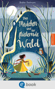 Title: Das Mädchen und der flüsternde Wald: Magisches Abenteuer aus der russischen Märchenwelt für Kinder ab 10 Jahren, Author: Sophie Anderson
