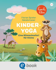 Title: FamilyFlow. Kinderyoga: Eine Mitmachsafari für Kleine, Author: Florian Sprater