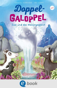 Title: Doppel-Galoppel 2. Zwei und das Wassergespenst, Author: Chantal Schreiber