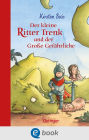 Der kleine Ritter Trenk und der Große Gefährliche