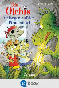 Title: Die Olchis. Gefangen auf der Pirateninsel, Author: Erhard Dietl