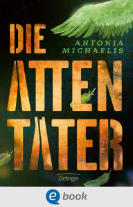 Title: Die Attentäter, Author: Antonia Michaelis