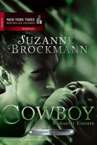 Title: Operation Heartbreaker 4: Cowboy - Riskanter Einsatz: Romantic Suspense, Author: Suzanne Brockmann
