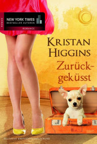 Title: Zurückgeküsst (My One and Only), Author: Kristan Higgins