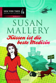 Title: Küssen ist die beste Medizin (Only Yours), Author: Susan Mallery
