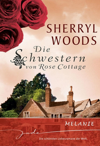 Die schwestern von Rose Cottage: Melanie (Three Down the Aisle)