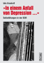 In einem Anfall von Depression ...: Selbsttötungen in der DDR