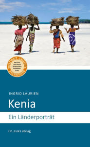 Title: Kenia: Ein Länderporträt, Author: Ingrid Laurien
