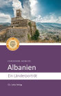 Albanien: Ein Länderporträt