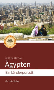 Title: Ägypten: Ein Länderporträt, Author: Jürgen Stryjak
