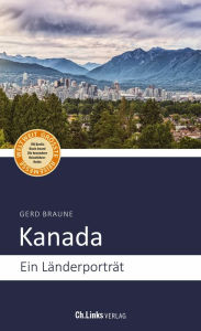 Title: Kanada: Ein Länderporträt, Author: Gerd Braune