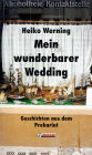 Mein wunderbarer Wedding: Geschichten aus dem Prekariat