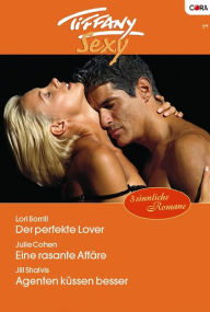 Title: Tiffany Sexy Band 54: Agenten küssen besser / Der perfekte Lover / Eine rasante Affäre /, Author: Jill Shalvis