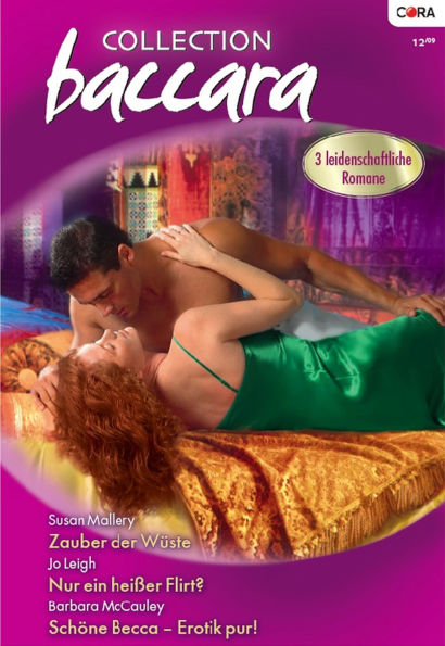 Collection Baccara Band 282: Nur ein heisser Flirt? / Zauber der Wüste / Schöne Becca - Erotik pur! /