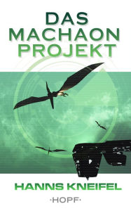 Title: Das Machaon-Projekt, Author: Hanns Kneifel