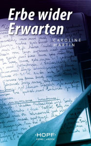 Title: Erbe wider Erwarten, Author: Caroline Martin