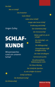 Title: Schlafkunde: Wissenswertes rund um unseren Schlaf, Author: Jürgen Zulley