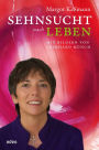 Sehnsucht nach Leben: Mit Bildern von Eberhard Münch.