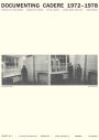 André Cadere: Documenting Cadere, 1972-1978