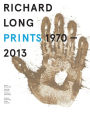 Richard Long: Prints 1970-2013: Catalogue Raisonné