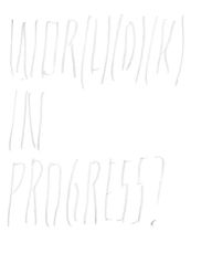 Title: Joëlle Tuerlinckx: Wor(l)(d)(k) in Progress?, Author: Dirk Snauwaert