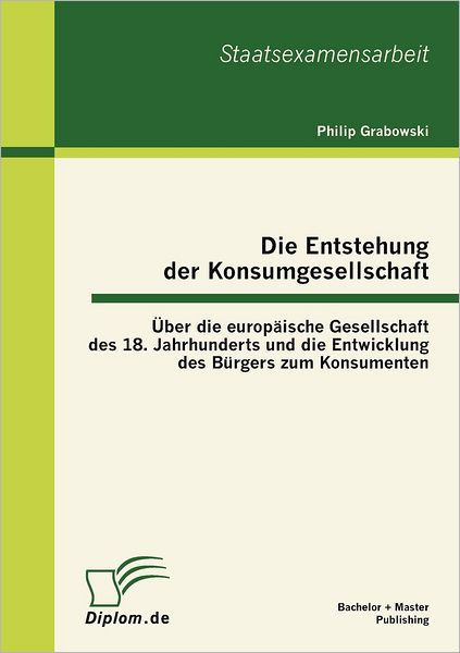 Die Entstehung der Konsumgesellschaft �ber die europ�ische