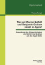 Wie viel Warren Buffett und Benjamin Graham steckt in Apple? Anwendung der Anlagestrategien von Buffett und Graham auf die Apple-Aktie