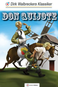 Title: Don Quijote: Walbreckers Klassiker, Author: Dirk Walbrecker