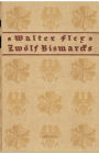 Zw lf Bismarcks