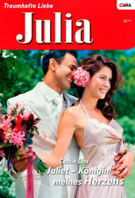 Title: Juliet - Königin meines Herzens, Author: Cathie Linz