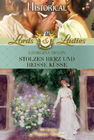 Title: Stolzes Herz und heiße Küsse, Author: Georgina Devon