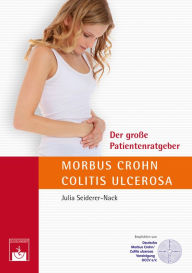 Title: Der große Patientenratgeber Morbus Crohn und Colitis ulcerosa, Author: J. Seiderer-Nack