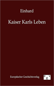 Kaiser Karls Leben