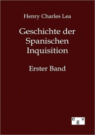 Geschichte der Spanischen Inquisition