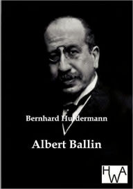 Title: Albert Ballin, Author: Bernhard Huldermann