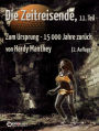 Die Zeitreisende, Teil 11: Zum Ursprung - 15 000 Jahre zurück