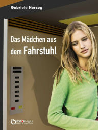 Title: Das Mädchen aus dem Fahrstuhl, Author: Gabriele Herzog
