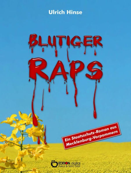 Blutiger Raps: Ein Staatsschutzroman aus Mecklenburg-Vorpommern