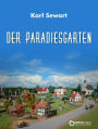Der Paradiesgarten: Roman