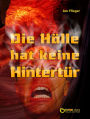 Die Hölle hat keine Hintertür: Kriminalerzählungen