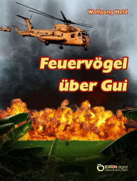 Title: Feuervögel über Gui, Author: Wolfgang Held