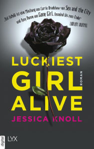 Title: Luckiest Girl Alive (German Language Edition), Author: Jessica Knoll