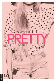 Title: Pretty, Author: Georgia Clark