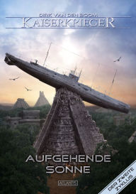 Title: Kaiserkrieger 7: Aufgehende Sonne, Author: Dirk van den Boom
