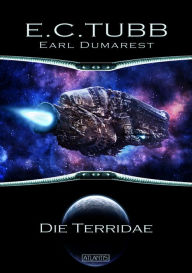 Title: Earl Dumarest 25: Die Terridae, Author: E. C. Tubb