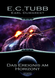Title: Earl Dumarest 26: Das Ereignis am Horizont, Author: E. C. Tubb