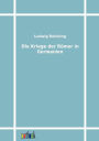 Die Kriege der Römer in Germanien
