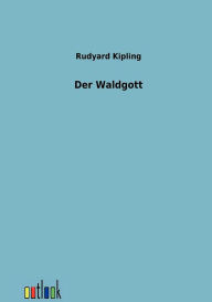 Title: Der Waldgott, Author: Rudyard Kipling