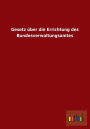 Gesetz über die Errichtung des Bundesverwaltungsamtes