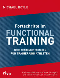 Title: Fortschritte im Functional Training: Neue Trainingstechniken für Trainer und Athleten, Author: Michael Boyle